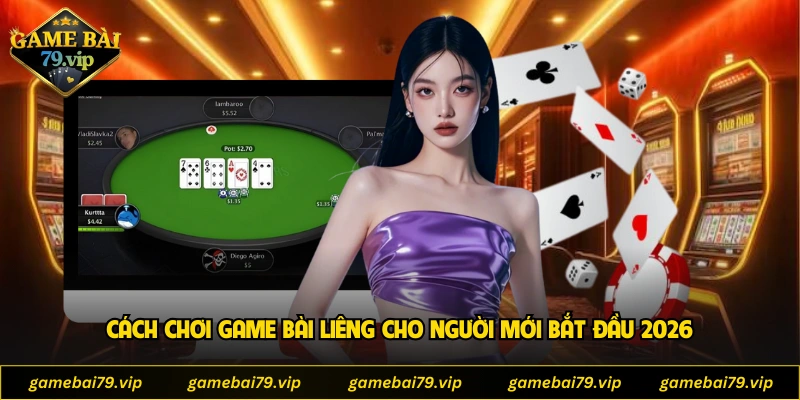 Cách Chơi Game Bài Liêng