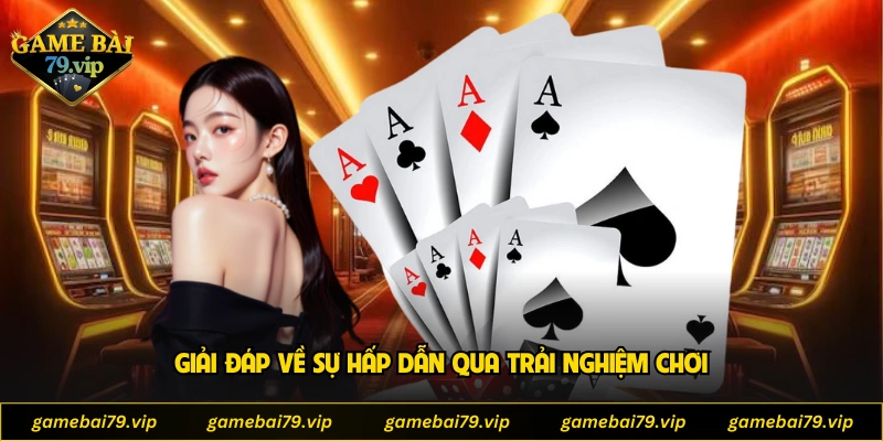 Giải đáp về sự hấp dẫn qua trải nghiệm chơi