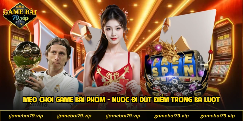 Mẹo Chơi Game Bài Phỏm
