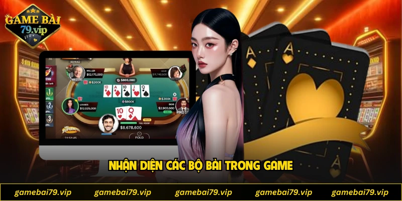 Nhận diện các bộ bài trong game