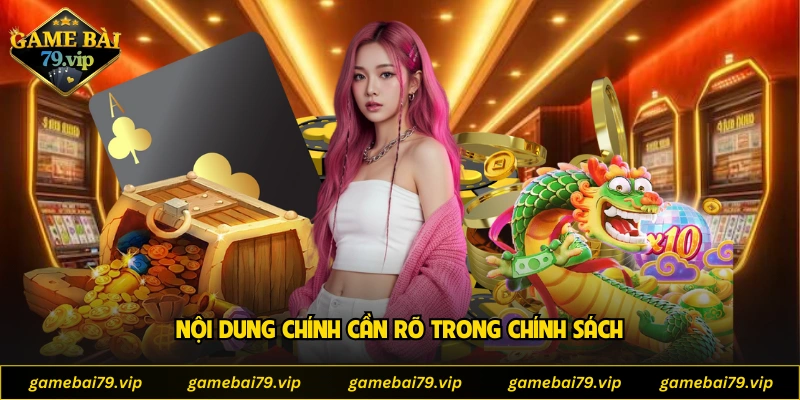 Nội dung chính cần rõ trong chính sách