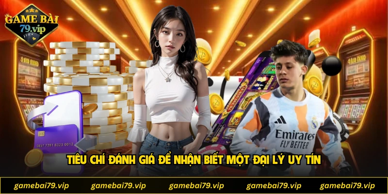 Tiêu chí đánh giá để nhận biết một đại lý uy tín