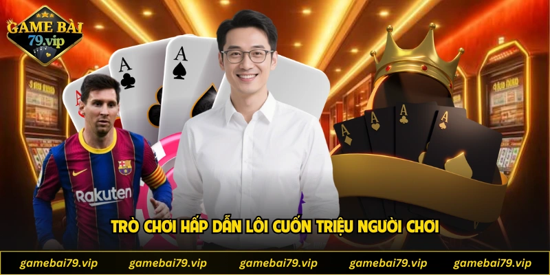 Trò chơi hấp dẫn lôi cuốn triệu người chơi