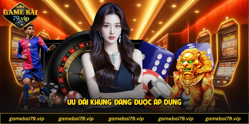 Ưu đãi khủng đang được áp dụng