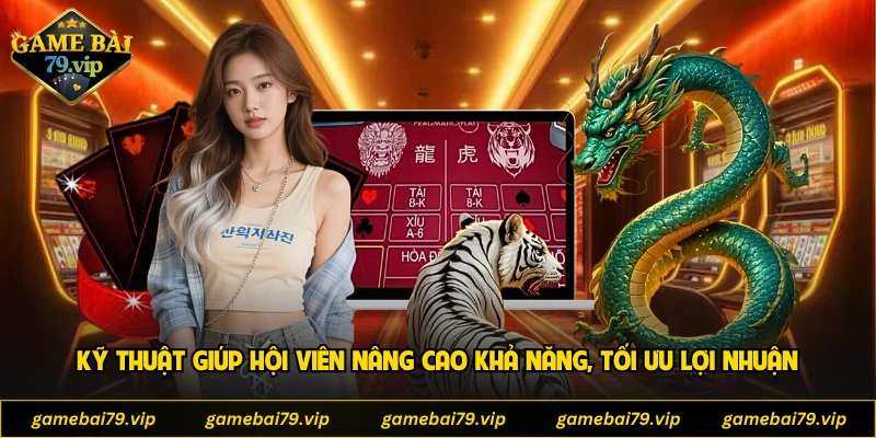 Kỹ thuật giúp hội viên nâng cao khả năng, tối ưu lợi nhuận