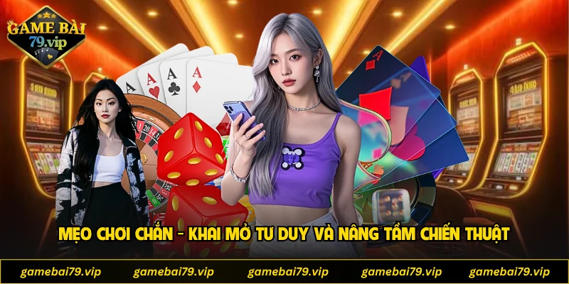 Mẹo Chơi Chắn