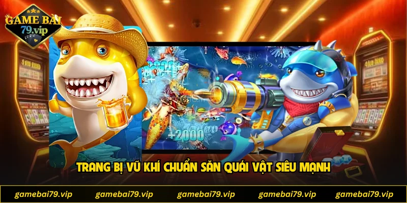 Trang bị vũ khí chuẩn săn quái vật siêu mạnh